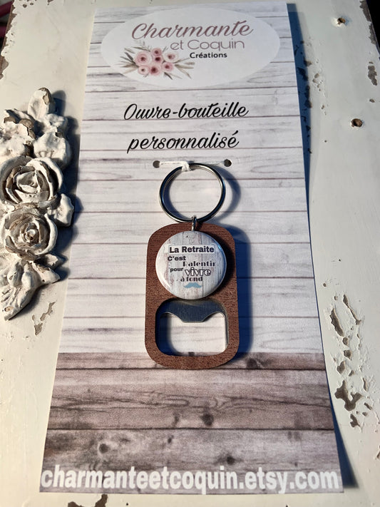 Porte-clés ouvre- bouteilles personnalisés thème la retraite