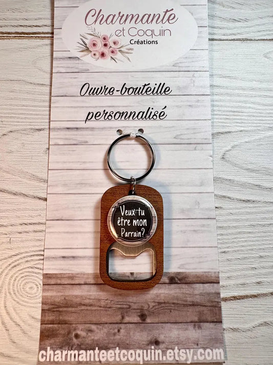 Porte-clés ouvre bouteilles personnalisé demande parrain, cadeau parrain.
